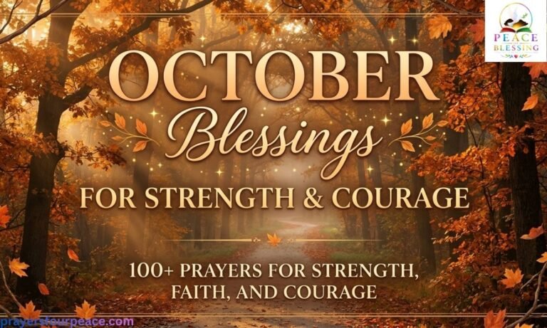 October Blessings for Strength and Courage: 100+ Prayers for Strength, Faith, and Courage